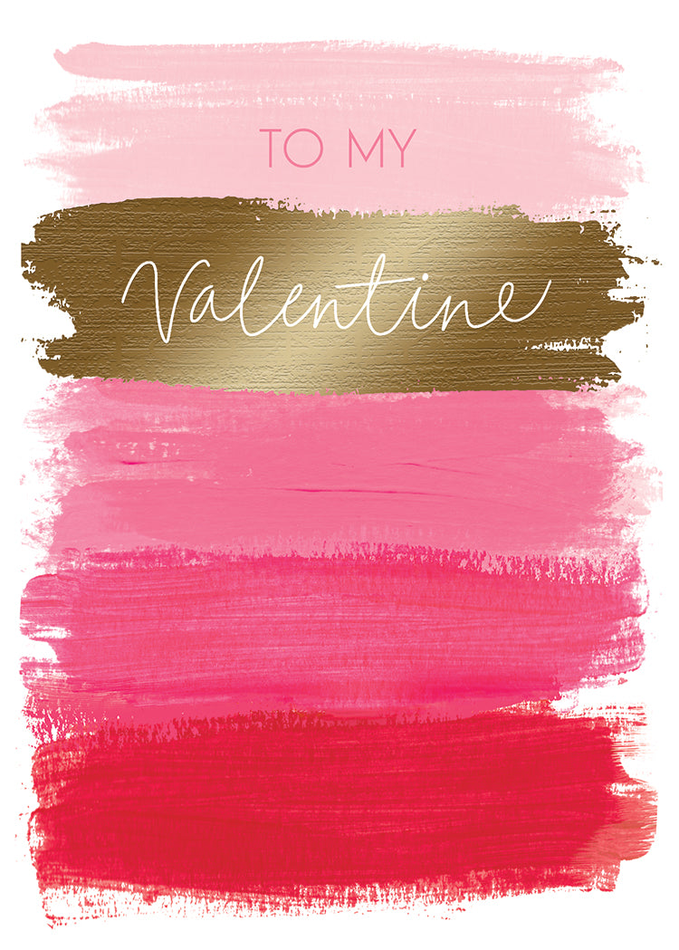 To My Valentine Brushstrokes Greeting Card
