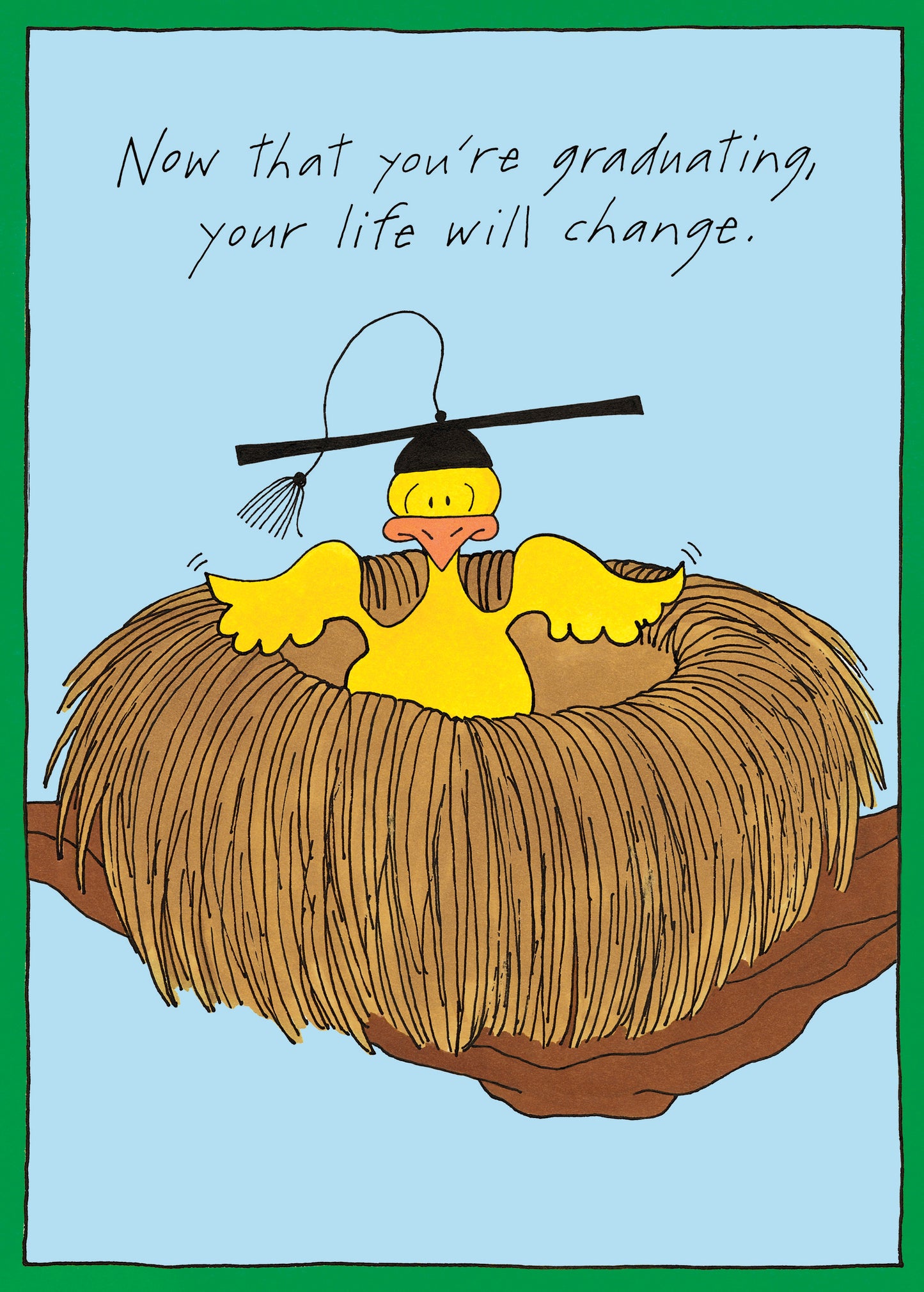 Life Will Change Bird Greeting Card