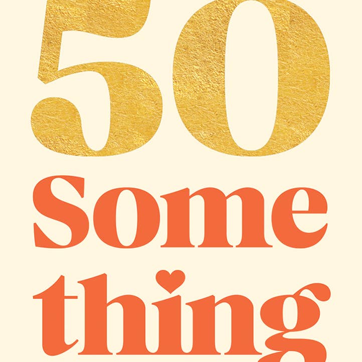 50 Something Greeting Card
