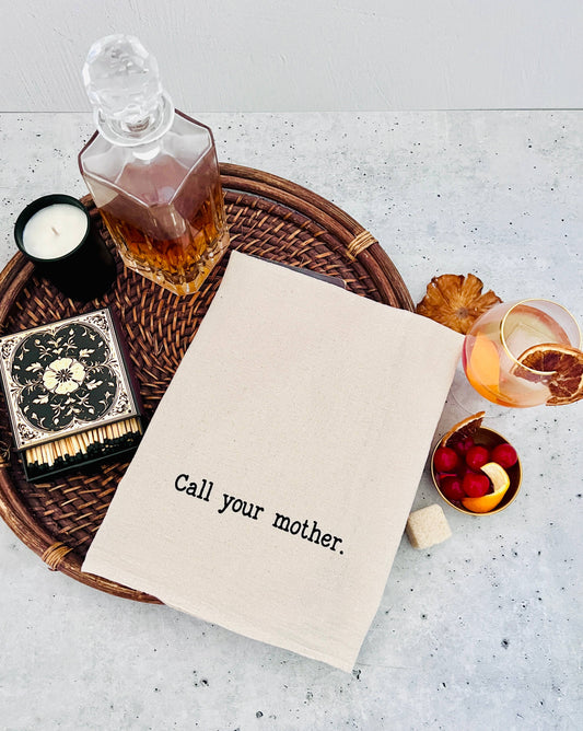 Call your mother | towel with funny saying | home decor