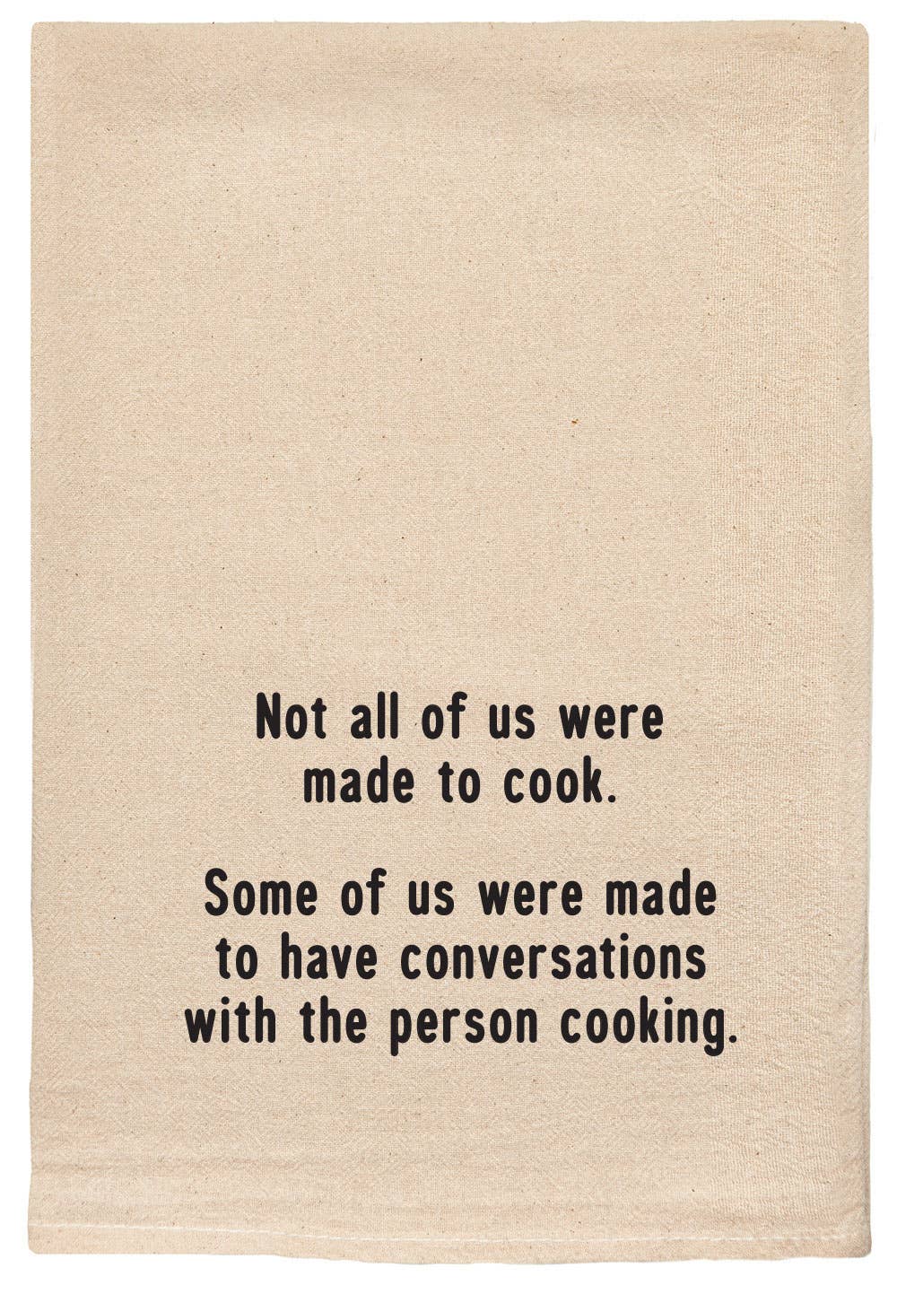 Not all of us were made to cook | kitchen dish towels
