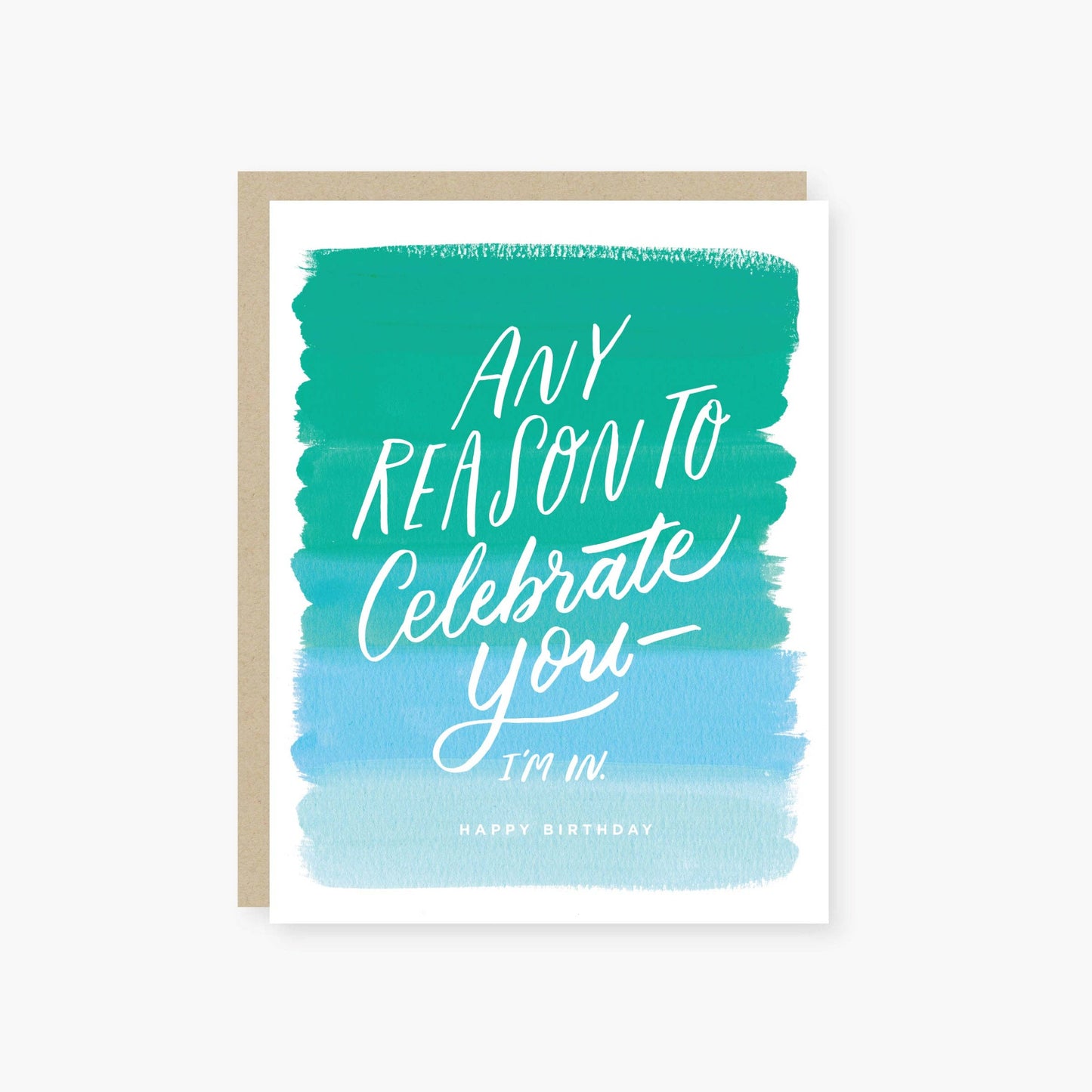 Any reason to celebrate you birthday card