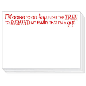 I'm Going To Go Lay Under The Tree To Remind My Family That I'm A Gift Mini Slab Pad