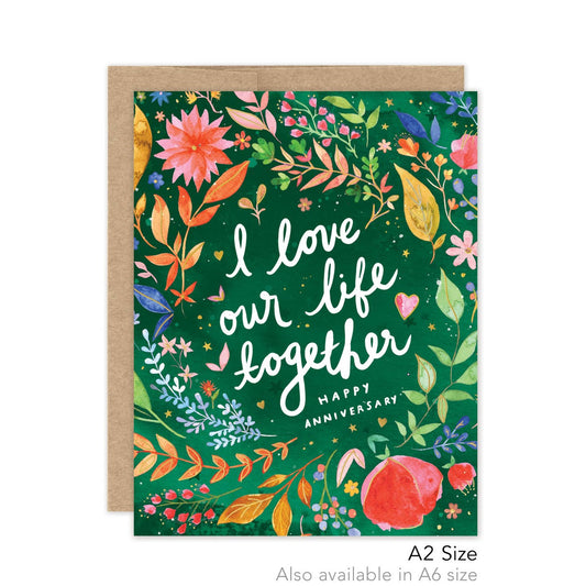 I Love Our Life Together Anniversary Greeting Card