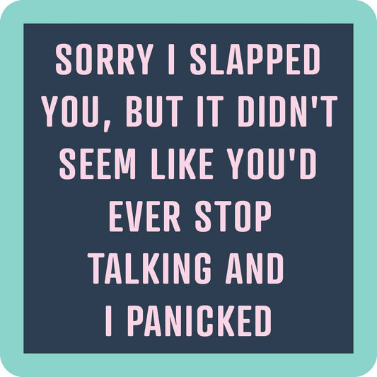 COASTER Slapped You