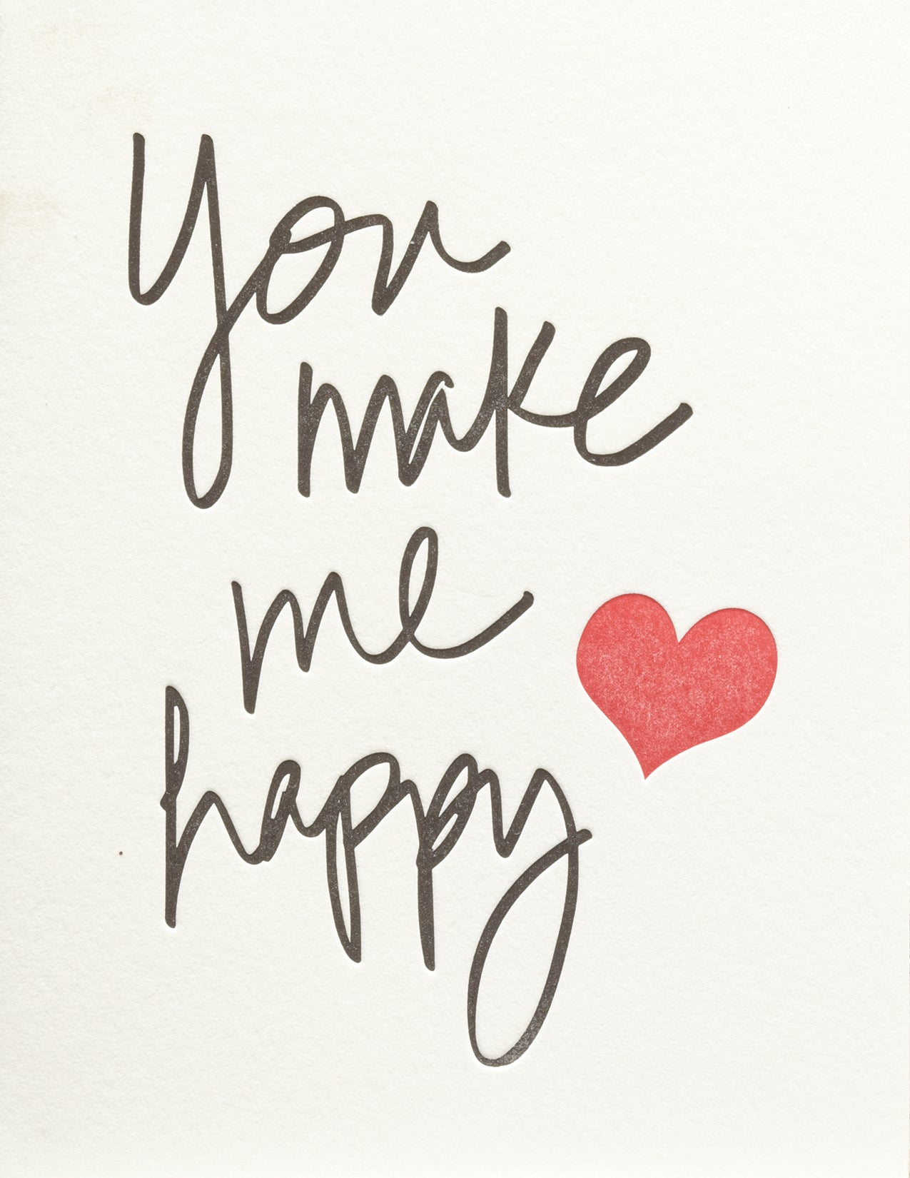 You Make Me Happy Greeting Card