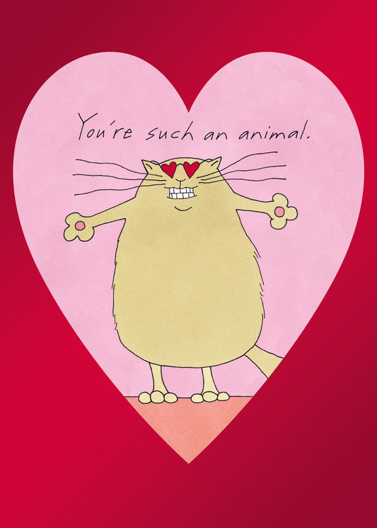 You're Such an Animal Greeting Card