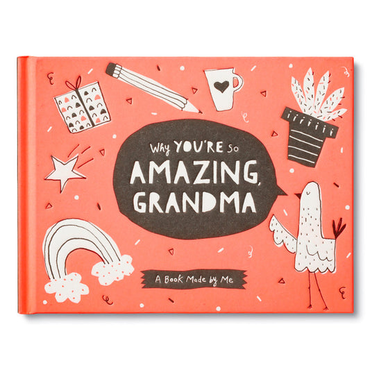 WHY YOU'RE SO AMAZING, GRANDMA - A Book Made by Me