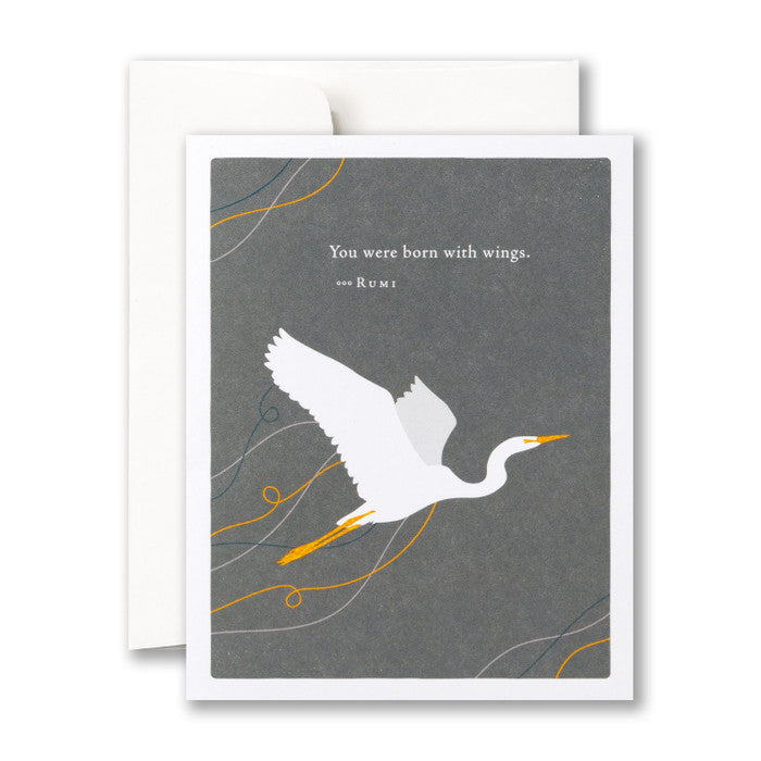 “You were born with wings.” —Rumi Graduation Card