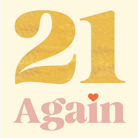 21 Again Birthday Greeting Card