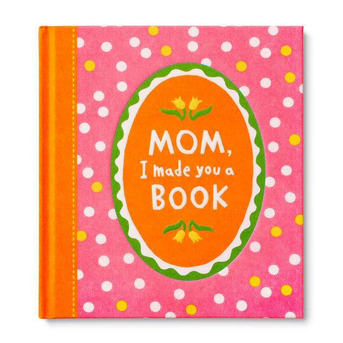 Mom, I Made You a Book Fill-In Book