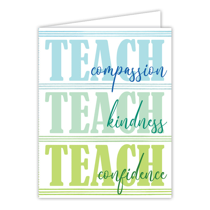 Teach Compassion Teach Kindness Teach Confidence Greeting Card