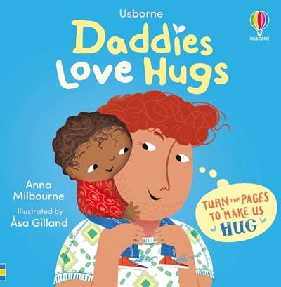 Daddies Love Hugs Board Book : Usborne