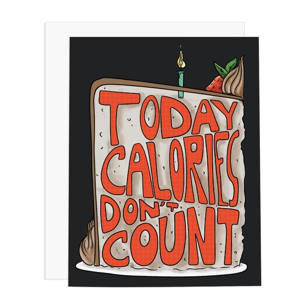 Today Calories Don’T Count Greeting Card