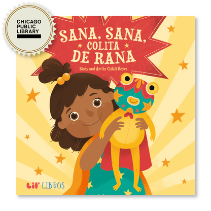 Sana, sana, colita de rana (Bilingual: English and Spanish)