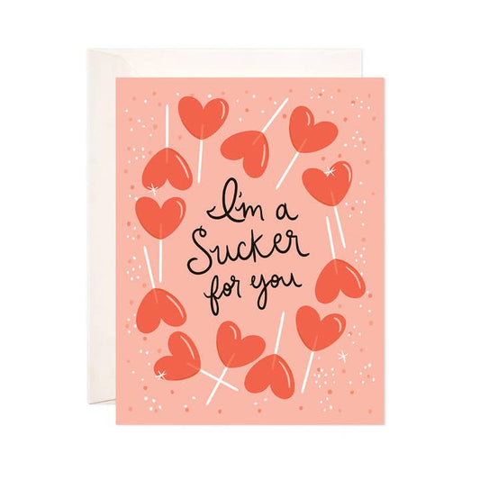 Sucker For You Greeting Card - Funny Love Card