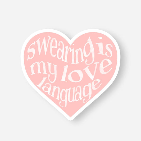 Sticker - Swearing Is My Love Language - Valentine's Day