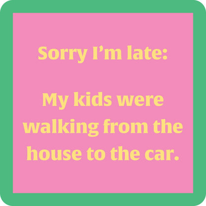 COASTER: Sorry Late