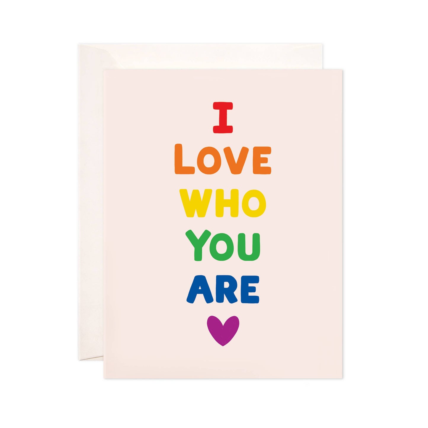 Who You Are Greeting Card - Pride, LGBTQ+ Love & Friendship
