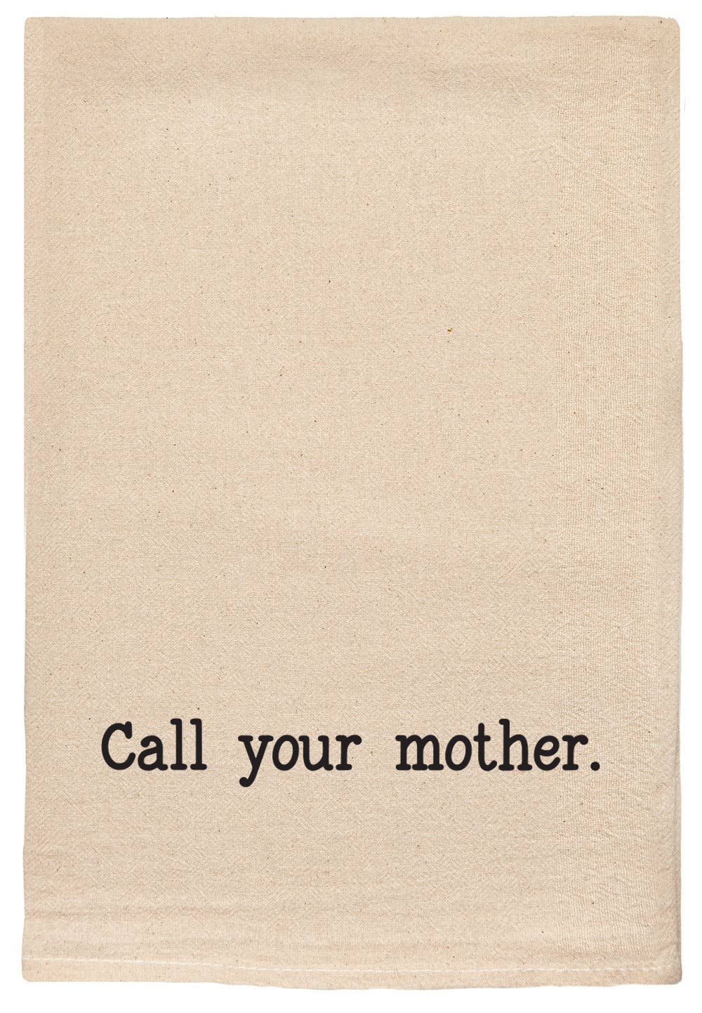 Call your mother | towel with funny saying | home decor