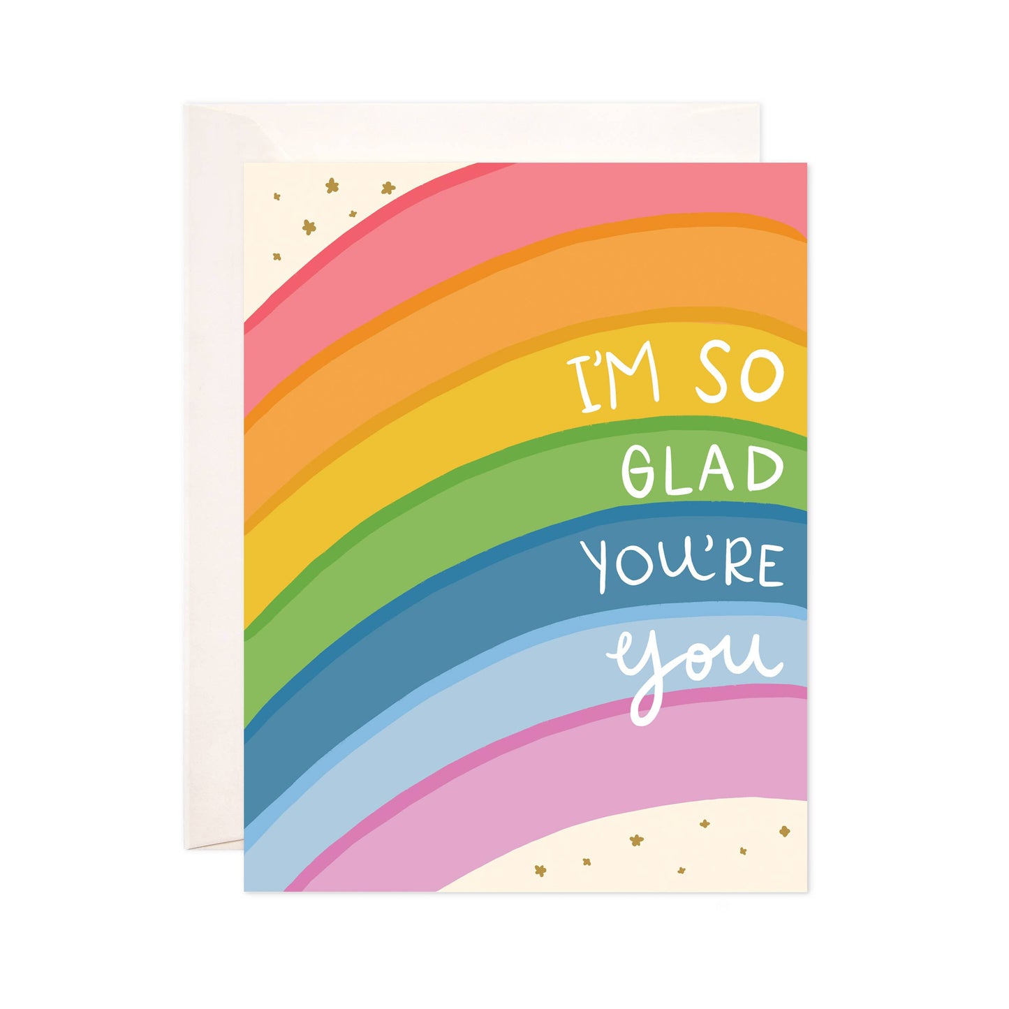 Glad You're You Greeting Card - Pride, LGBTQ+