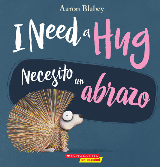 I Need a Hug / Necesito un abrazo