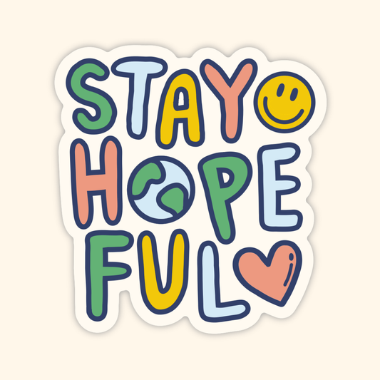 Stay Hopeful Sticker