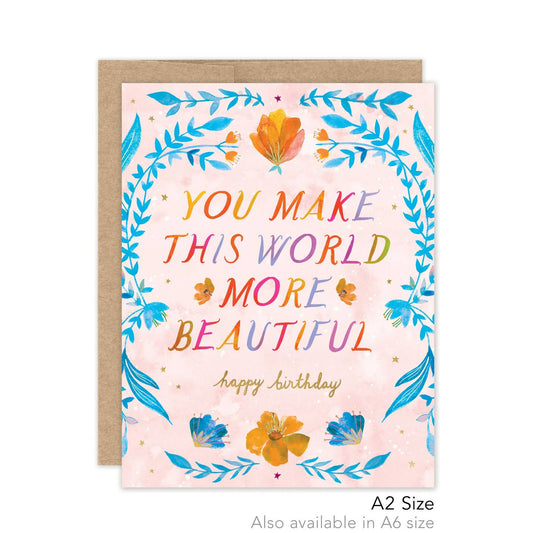You Make This World More Beautiful Birthday