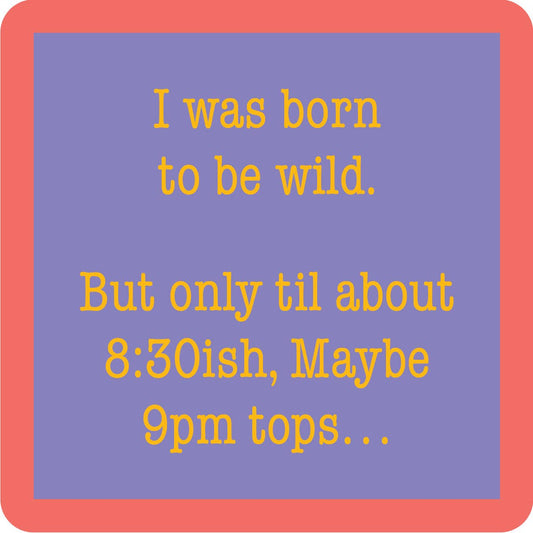 COASTER: Born to be Wild
