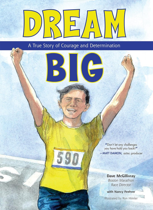 Dream Big: A True Story of Courage and Determination