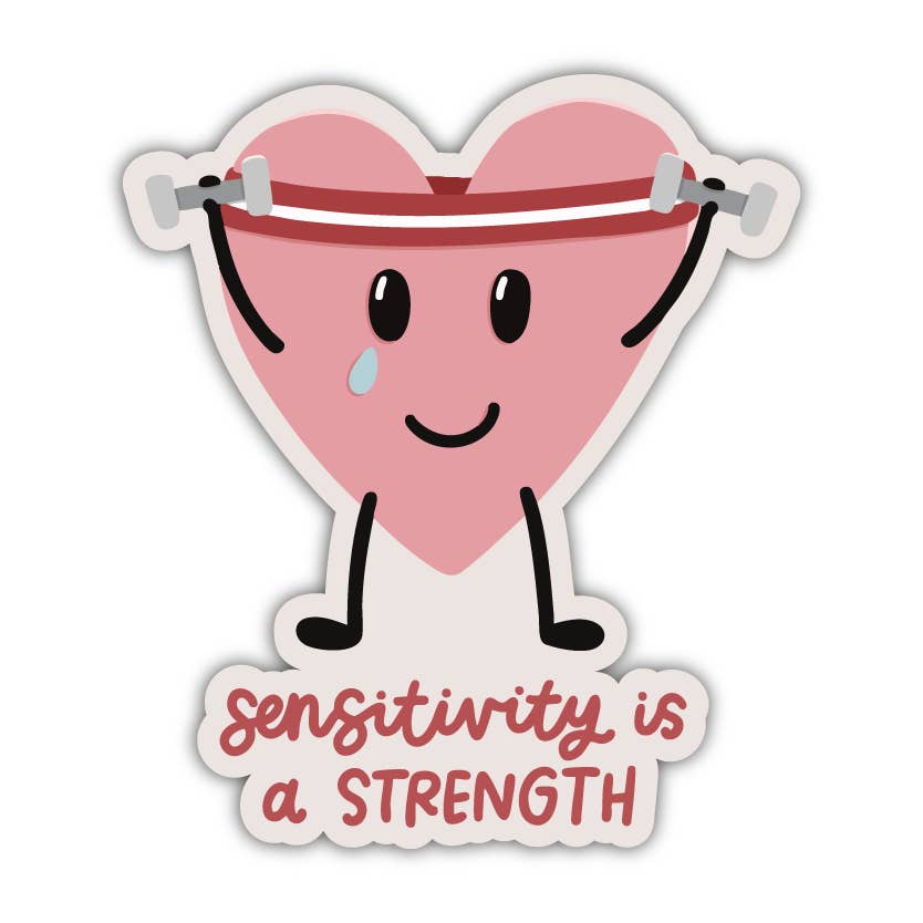 Sensitivity Is A Strength Vinyl Sticker