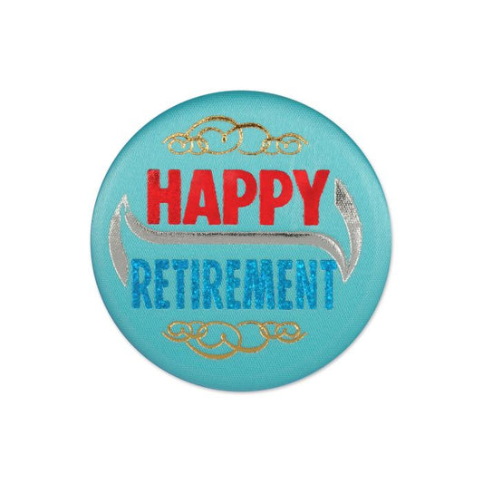 Happy Retirement Satin Button