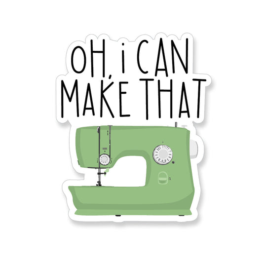 Oh, I Can Make That, Vinyl Sticker