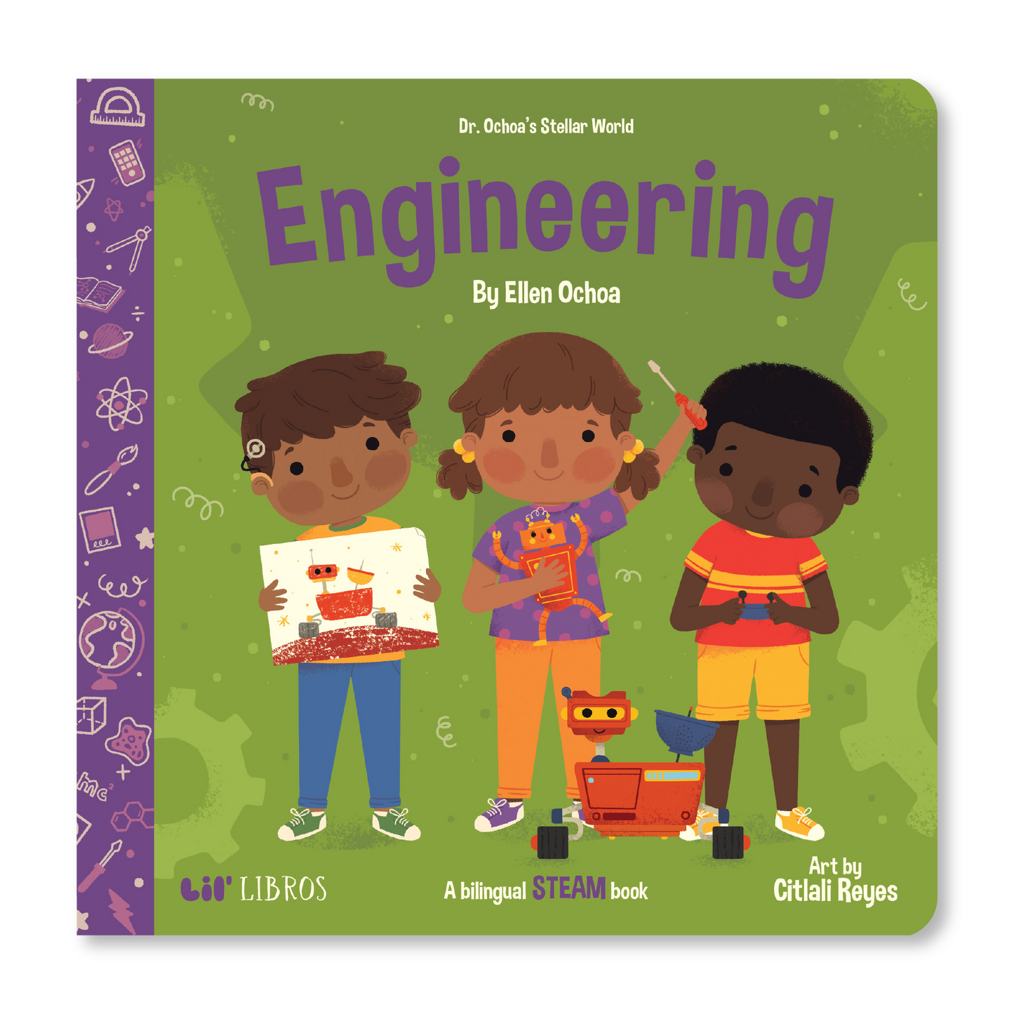 Dr. Ochoa’s Stellar World: Engineering (Bilingual: English and Spanish)