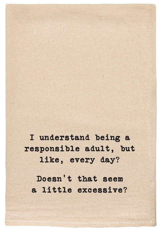 I understand being a responsible adult | snarky dish towels
