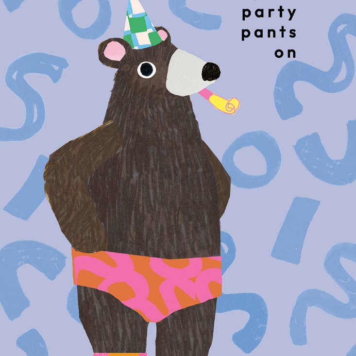 Party Pants Birthday Greeting Card 4.5 X 6.25"