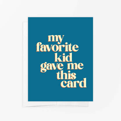 Greeting Card - My Favorite Kid - Birthday