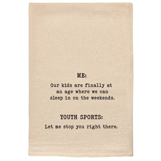 Our Kids Are At An Age We Can Sleep Youth Sports Tea Towels