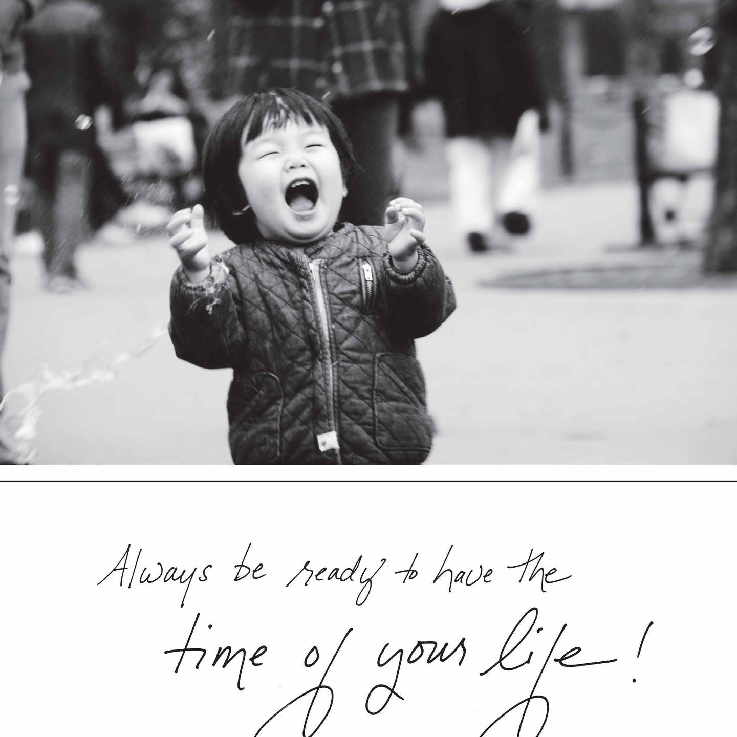 Always Be Ready To Have the Time of Your Life! Greeting Card