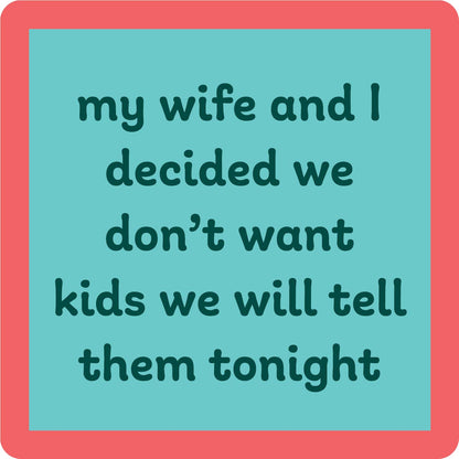 COASTER Don'T Want Kids
