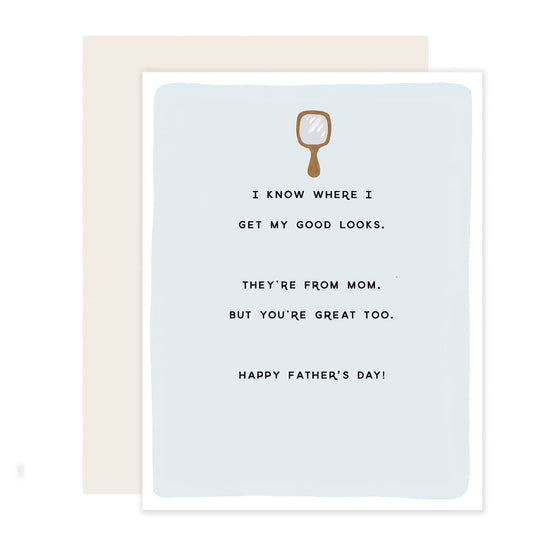 Good Looks Father's Day Card