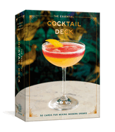 The Essential Cocktail Deck: 50 Cards for Mixing Modern Drinks