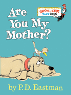 Are You My Mother? (Big Bright & Early Board Book)