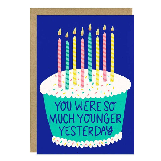 So Much Younger Birthday Card