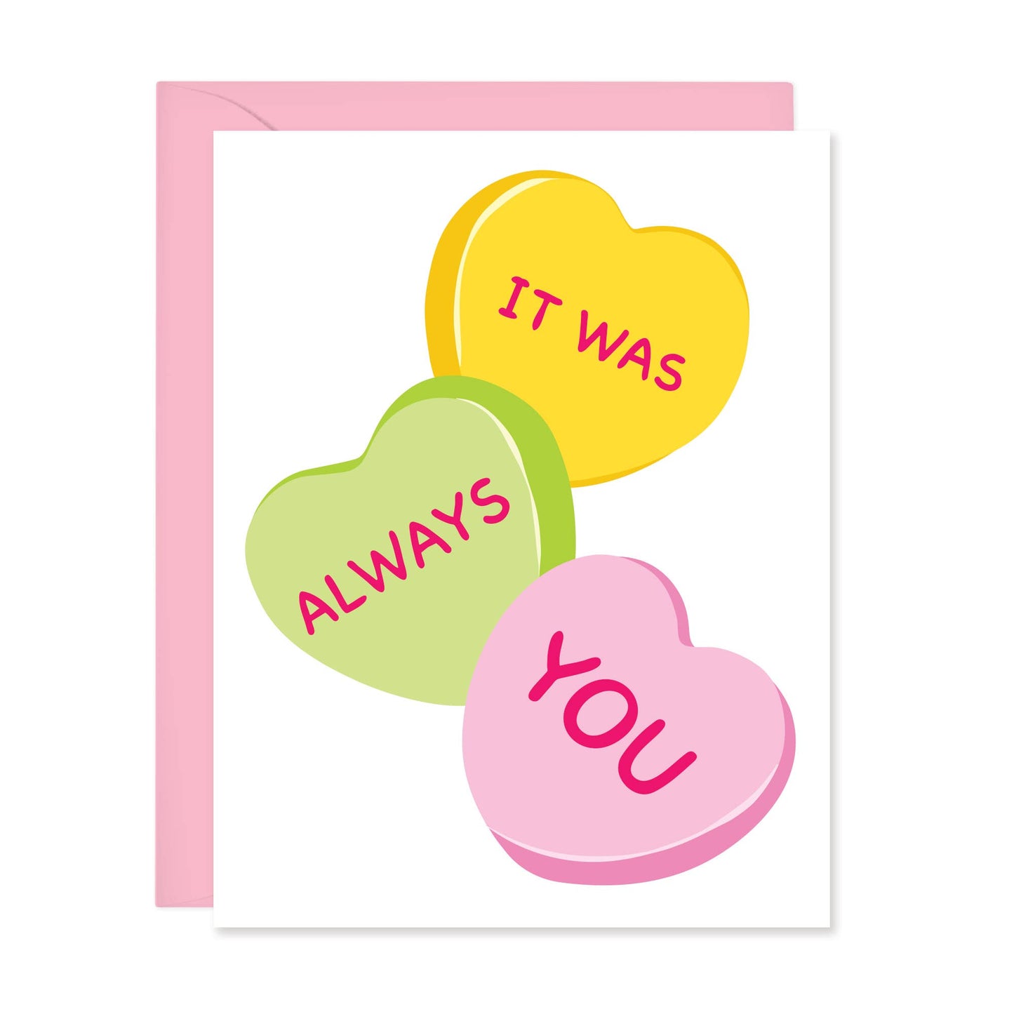 It Was Always You | Sweethearts Candy Love Card (A2)